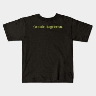 Princess Bride - Get Used To Disappointment 23 Cool Kids T-Shirt